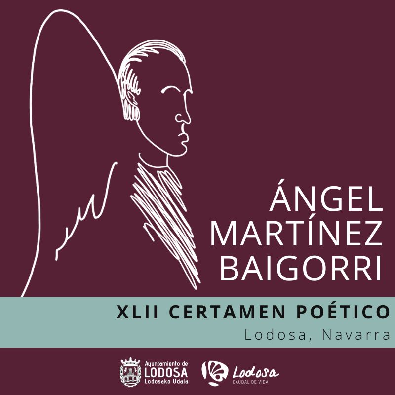 El Servicio de Cultura del Ayuntamiento de Lodosa convoca el XLII Certamen Poético ‘Ángel Martínez Baigorri’ con arreglo a las siguientes BASES